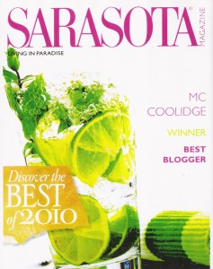 Was proud to be named "Best Blogger" in 2010 by Sarasota Magazine readers!